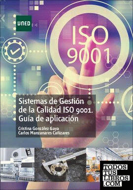 Sistemas de gestión de la calidad ISO 9001. Guía de aplicación