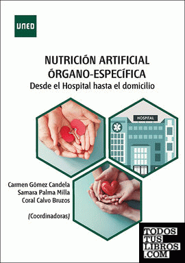 Nutrición artificial órgano-específica. Desde el hospital hasta el domicilio