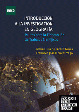 Introducción a la investigación en geografía. Pautas para la elaboración de trabajos científicos