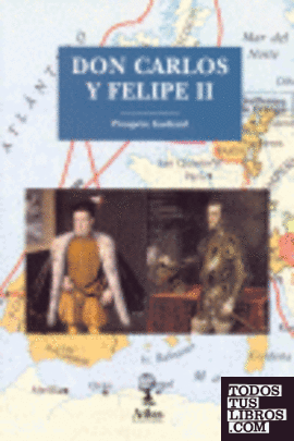 Don Carlos y Felipe II