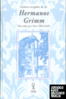 Cuentos Escogidos De Los Hermanos Grimm de Grimm, Jacob / Grimm, Wilhelm  978-84-363-1126-6