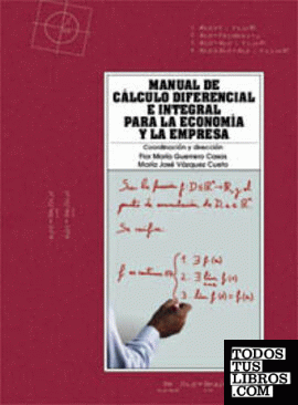 Manual de cálculo diferencial e integral para la economía y la empresa
