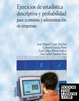 Ejercicios de estadística descriptiva y probabilidad para economía y administración de empresas