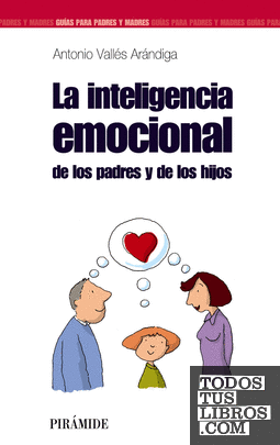 La inteligencia emocional de los padres y de los hijos