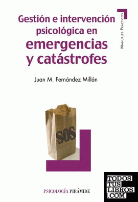 Gestión e intervención psicológica en emergencias y catástrofes