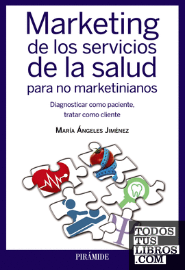 Marketing de los servicios de la salud para no marketinianos