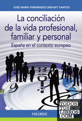 La conciliación de la vida profesional, familiar y personal