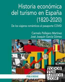 Historia económica del turismo en España (1820-2020)
