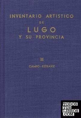 Inventario artístico de Lugo y su provincia. Tomo II