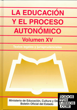La educación y el proceso autonómico. Volumen XV