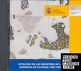 Catálogo de registros de la Audiencia de Filipinas 1568-1808 (CD-ROM)