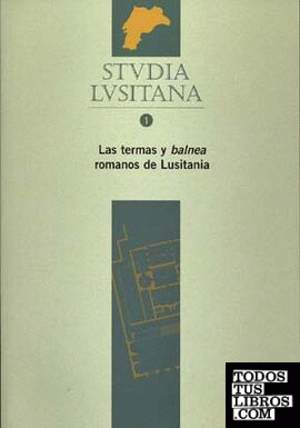 Las termas y balnearios romanos de Lusitania