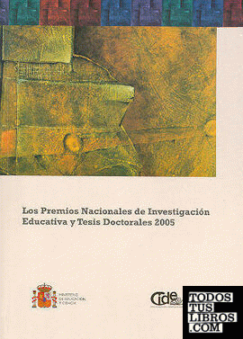 Los premios nacionales de investigación educativa y tesis doctorales 2005