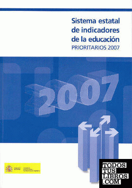 Sistema estatal de indicadores de la educación. Prioritarios 2007