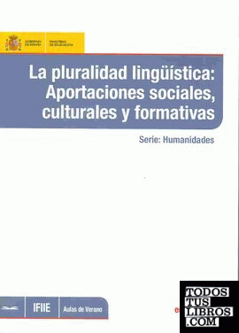 La pluralidad lingüística: aportaciones sociales, culturales y formativas