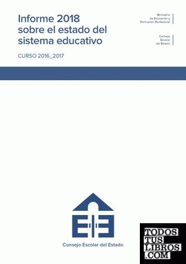 Informe 2018 sobre el estado del sistema educativo. Curso 2016-2017