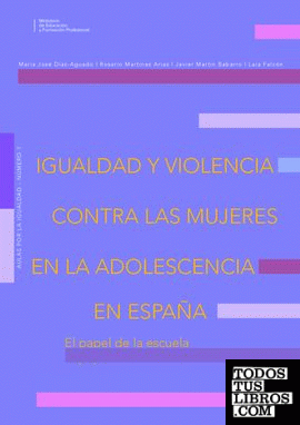 Igualdad y violencia contra las mujeres en la adolescencia en España. El papel de la escuela