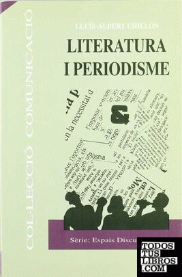 Literatura i periodisme. Literatura periodística i periodisme literari en el temps de la post-ficció