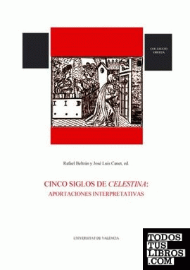 Cinco siglos de Celestina: aportaciones interpretativas