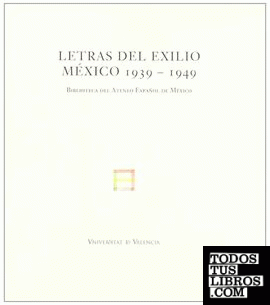 Letras del exilio. México 1939-1949