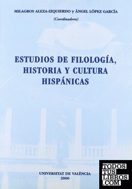 Estudios de filología, historia y cultura hispánicas