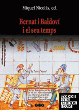 Bernat i Baldoví i el seu temps