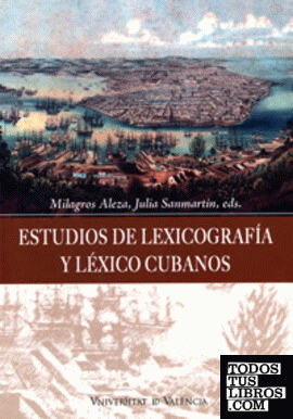 Estudios de lexicografía y léxico cubanos