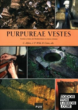 Purpureae Vestes I. Textiles y tintes del Mediterráneo en época romana