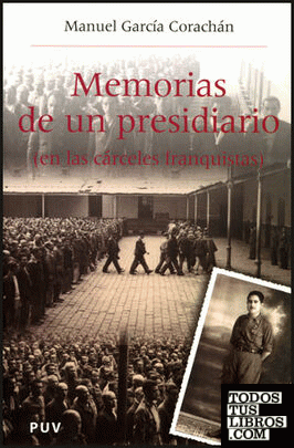 Memorias de un presidiario (en las cárceles franquistas)