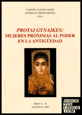 Protai Gynaikes: mujeres próximas al poder en la antigüedad