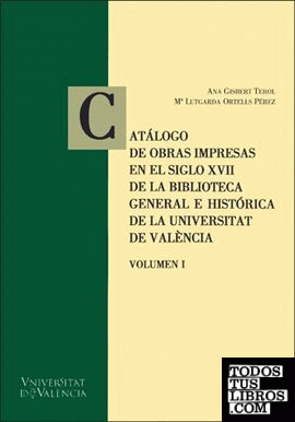 Catálogo de obras impresas en le siglo XVII de la Biblioteca General e Històrica de a Universitat de València