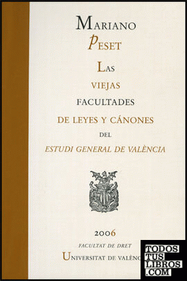 Las viejas facultades de leyes y cánones del Estudi General de València
