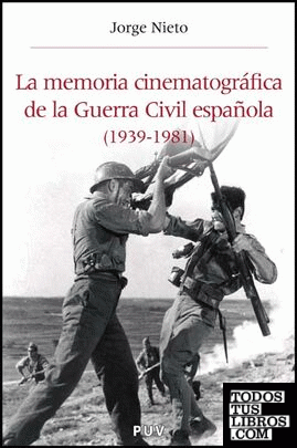 La memoria cinematográfica de la Guerra Civil española (1939-1982)