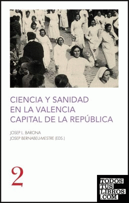 Ciencia y sanidad en la Valencia capital de la República