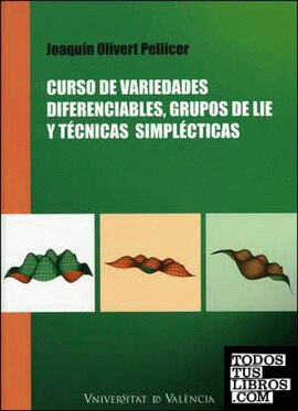 Curso de variedades diferenciables, grupos de Lie y técnicas simplécticas