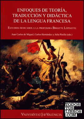 Enfoques de teoría, traducción y didáctica de la lengua francesa