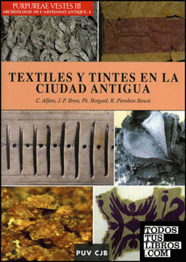 Purpureae Vestes III. Textiles y tintes en la ciudad antigua
