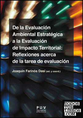 De la Evaluación Ambiental Estratégica a la Evaluación de Impacto Territorial: Reflexiones acerca de la tarea de evaluación