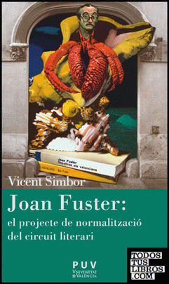 Joan Fuster: el projecte de normalització del circuit literari