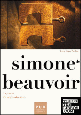 Simone de Beauvoir. Leyendo «El segundo sexo»