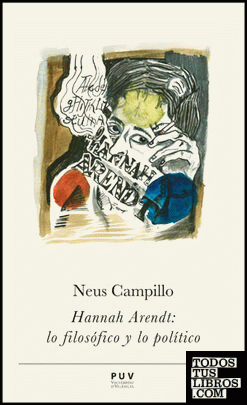 Hannah Arendt: lo filosófico y lo político