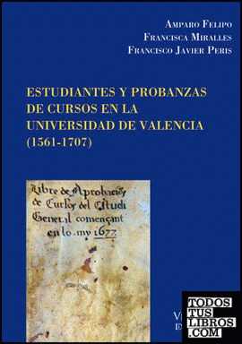 Estudiantes y probanzas de cursos en la Universidad de Valencia (1561-1707)