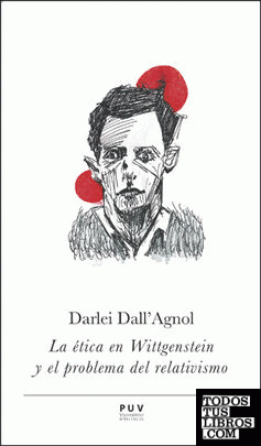 La ética en Wittgenstein y el problema del relativismo