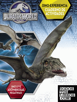 Dino-Experiencia. Cuaderno de actividades (Jurassic World)