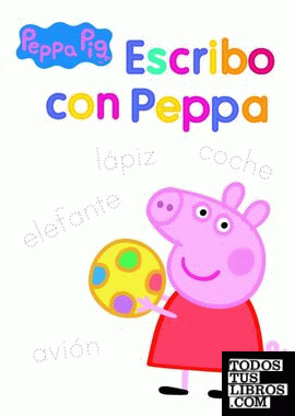 Escribo con Peppa (Peppa Pig. Actividades)