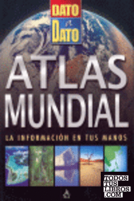 ATLAS MUNDIAL. DATO A DATO