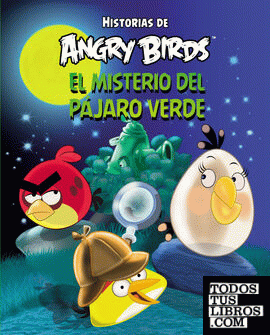 Angry Birds. El misterio del pájaro verde (Historias de Angry Birds)