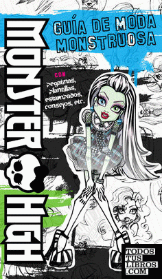 Monster High. Guía de moda monstruosa