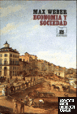 Economía y sociedad : Esbozo de sociología comprensiva