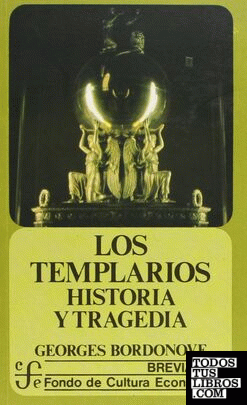 Los templarios : historia y tragedia